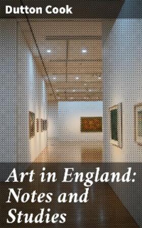 Cook |  Art in England: Notes and Studies | eBook | Sack Fachmedien