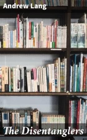 Lang |  The Disentanglers | eBook | Sack Fachmedien