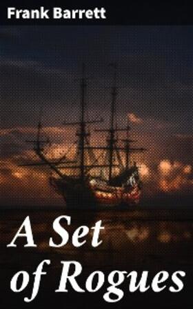 Barrett |  A Set of Rogues | eBook | Sack Fachmedien