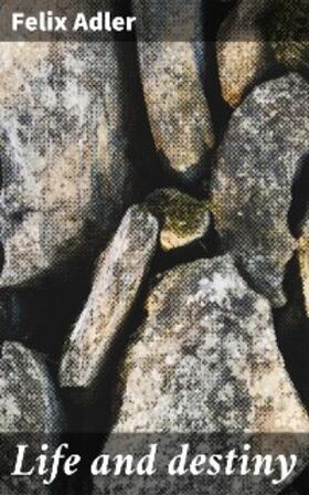 Adler |  Life and destiny | eBook | Sack Fachmedien