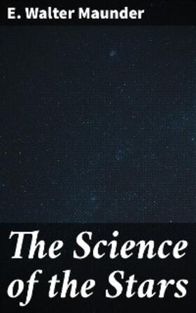 Maunder |  The Science of the Stars | eBook | Sack Fachmedien