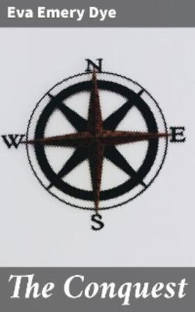 Dye |  The Conquest | eBook | Sack Fachmedien