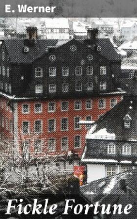 Werner |  Fickle Fortune | eBook | Sack Fachmedien