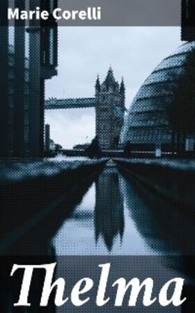 Corelli |  Thelma | eBook | Sack Fachmedien