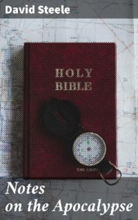Steele |  Notes on the Apocalypse | eBook | Sack Fachmedien