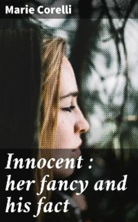 Corelli |  Innocent : her fancy and his fact | eBook | Sack Fachmedien