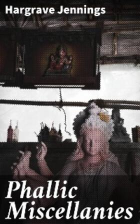 Jennings |  Phallic Miscellanies | eBook | Sack Fachmedien