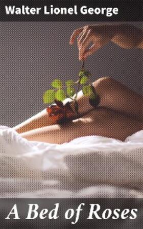 George |  A Bed of Roses | eBook | Sack Fachmedien