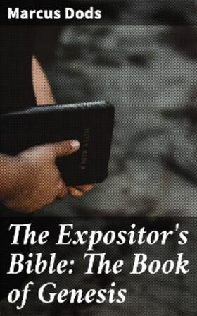 Dods / Nicoll |  The Expositor's Bible: The Book of Genesis | eBook | Sack Fachmedien