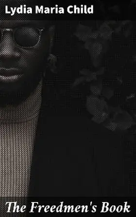 Child |  The Freedmen's Book | eBook | Sack Fachmedien