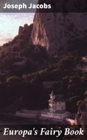 Jacobs |  Europa's Fairy Book | eBook | Sack Fachmedien