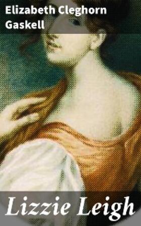 Gaskell |  Lizzie Leigh | eBook | Sack Fachmedien