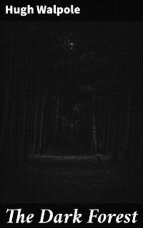 Walpole |  The Dark Forest | eBook | Sack Fachmedien