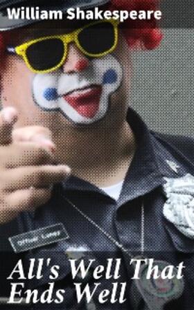 Shakespeare |  All's Well That Ends Well | eBook | Sack Fachmedien