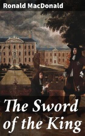 Macdonald |  The Sword of the King | eBook | Sack Fachmedien