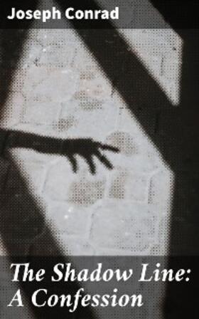 Conrad |  The Shadow Line: A Confession | eBook | Sack Fachmedien
