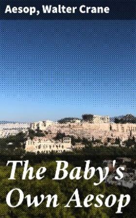Crane |  The Baby's Own Aesop | eBook | Sack Fachmedien