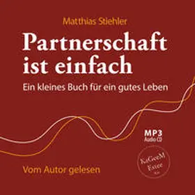 Stiehler / KaGeeMEstee Rec |  Partnerschaft ist einfach | Sonstiges |  Sack Fachmedien