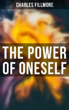 Fillmore |  The Power of Oneself | eBook | Sack Fachmedien
