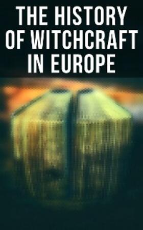 Ashton / Moir / Murray |  The History of Witchcraft in Europe | eBook | Sack Fachmedien