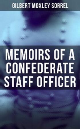 Sorrel |  Memoirs of a Confederate Staff Officer | eBook | Sack Fachmedien