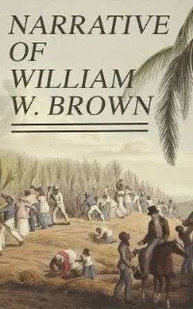 Brown |  Narrative of William W. Brown | eBook | Sack Fachmedien