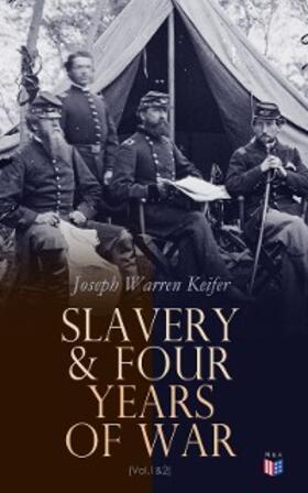 Keifer |  Slavery & Four Years of War (Vol.1&2) | eBook | Sack Fachmedien