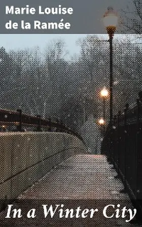 de la Ramée |  In a Winter City | eBook | Sack Fachmedien