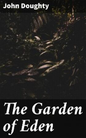 Doughty |  The Garden of Eden | eBook | Sack Fachmedien