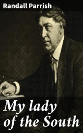 Parrish |  My lady of the South | eBook | Sack Fachmedien