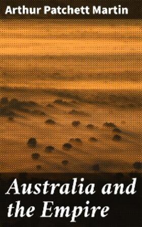 Martin |  Australia and the Empire | eBook | Sack Fachmedien