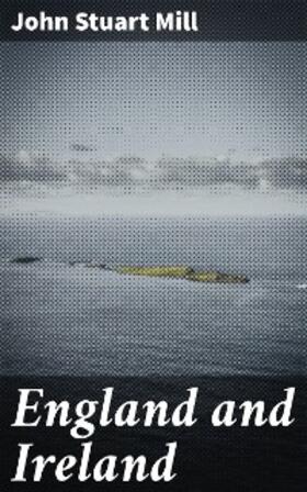 Mill |  England and Ireland | eBook | Sack Fachmedien