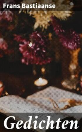 Bastiaanse |  Gedichten | eBook | Sack Fachmedien