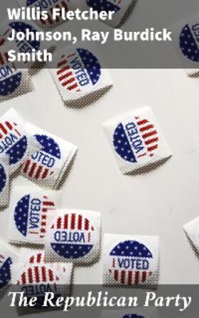 Johnson / Smith |  The Republican Party | eBook | Sack Fachmedien