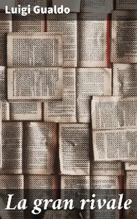 Gualdo |  La gran rivale | eBook | Sack Fachmedien