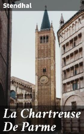 Stendhal |  La Chartreuse De Parme | eBook | Sack Fachmedien