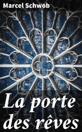 Schwob |  La porte des rêves | eBook | Sack Fachmedien