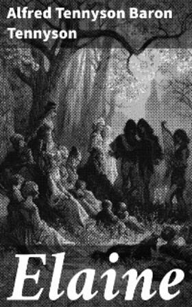 Tennyson |  Elaine | eBook | Sack Fachmedien