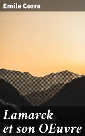 Corra |  Lamarck et son OEuvre | eBook | Sack Fachmedien