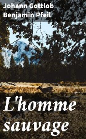 Pfeil |  L'homme sauvage | eBook | Sack Fachmedien