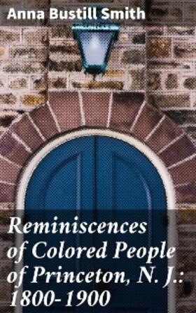 Smith |  Reminiscences of Colored People of Princeton, N. J.: 1800-1900 | eBook | Sack Fachmedien
