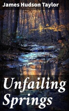 Taylor |  Unfailing Springs | eBook | Sack Fachmedien
