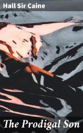 Caine |  The Prodigal Son | eBook | Sack Fachmedien