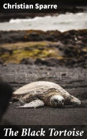 Sparre |  The Black Tortoise | eBook | Sack Fachmedien
