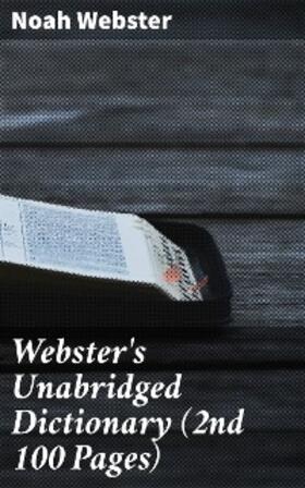 Webster |  Webster's Unabridged Dictionary (2nd 100 Pages) | eBook | Sack Fachmedien