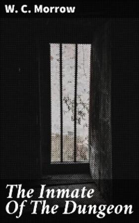 Morrow |  The Inmate Of The Dungeon | eBook | Sack Fachmedien