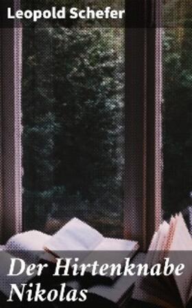 Schefer |  Der Hirtenknabe Nikolas | eBook | Sack Fachmedien