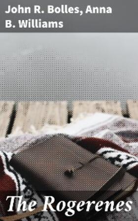 Bolles / Williams |  The Rogerenes | eBook | Sack Fachmedien