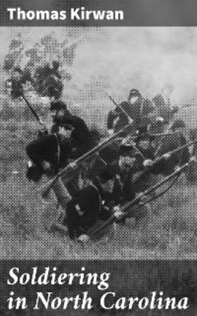 Kirwan |  Soldiering in North Carolina | eBook | Sack Fachmedien