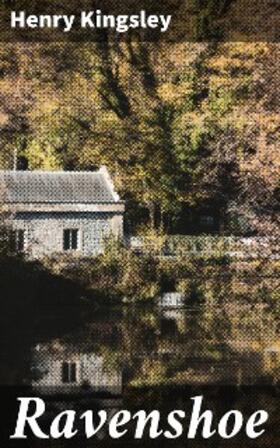 Kingsley |  Ravenshoe | eBook | Sack Fachmedien